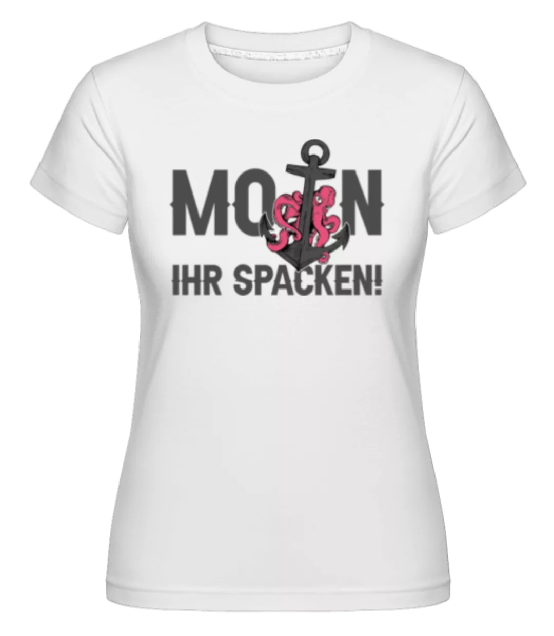 Moin Ihr Spacken · Shirtinator Frauen T-Shirt günstig online kaufen