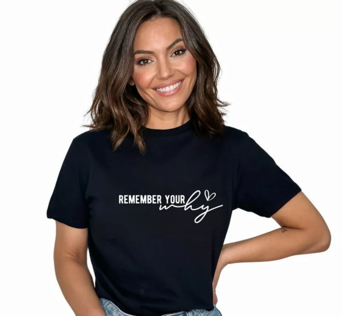 Quality Elegance T-Shirt Remember Your Why Modische Spruch T-shirt günstig online kaufen