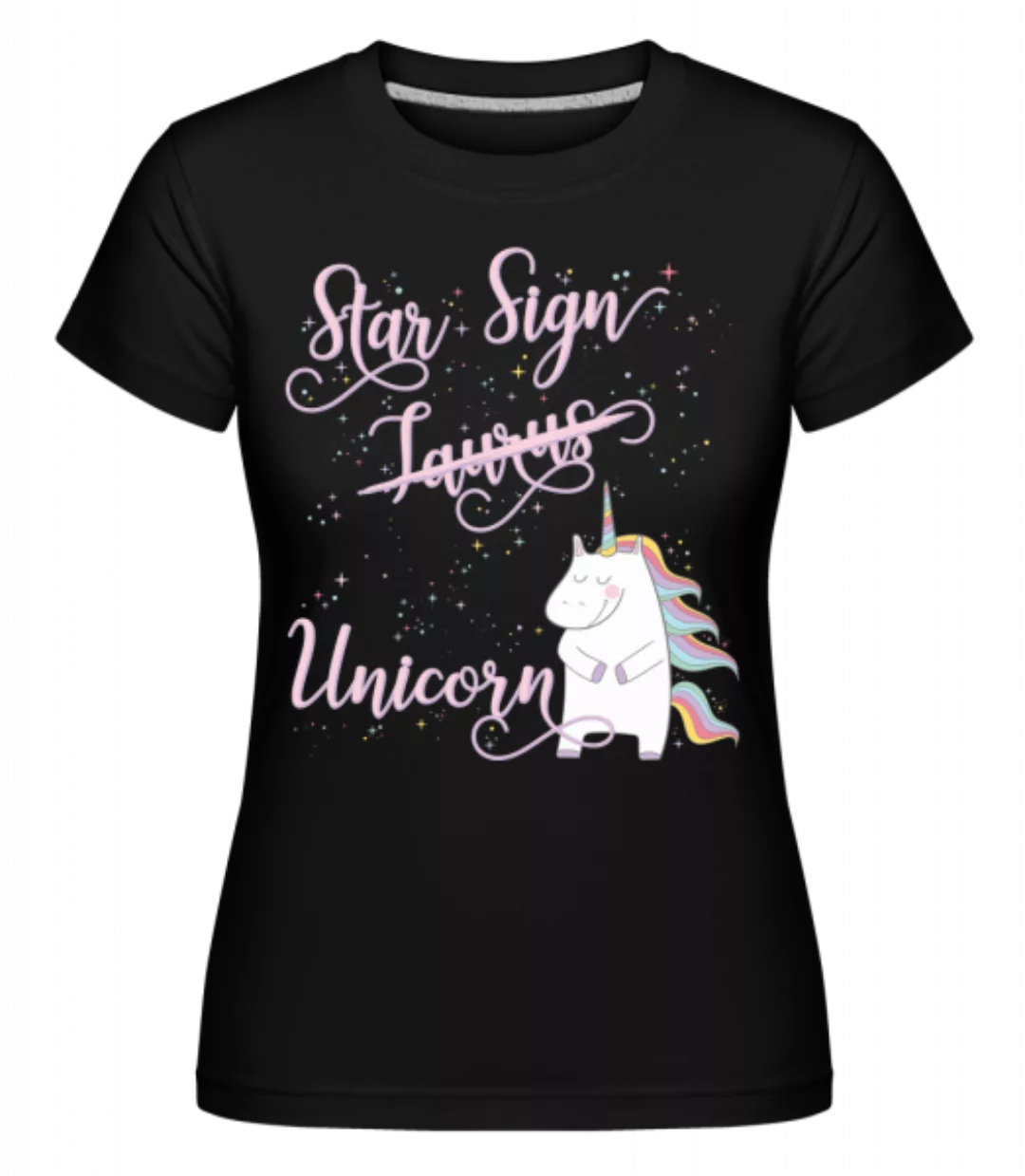 Star Sign Unicorn Taurus · Shirtinator Frauen T-Shirt günstig online kaufen