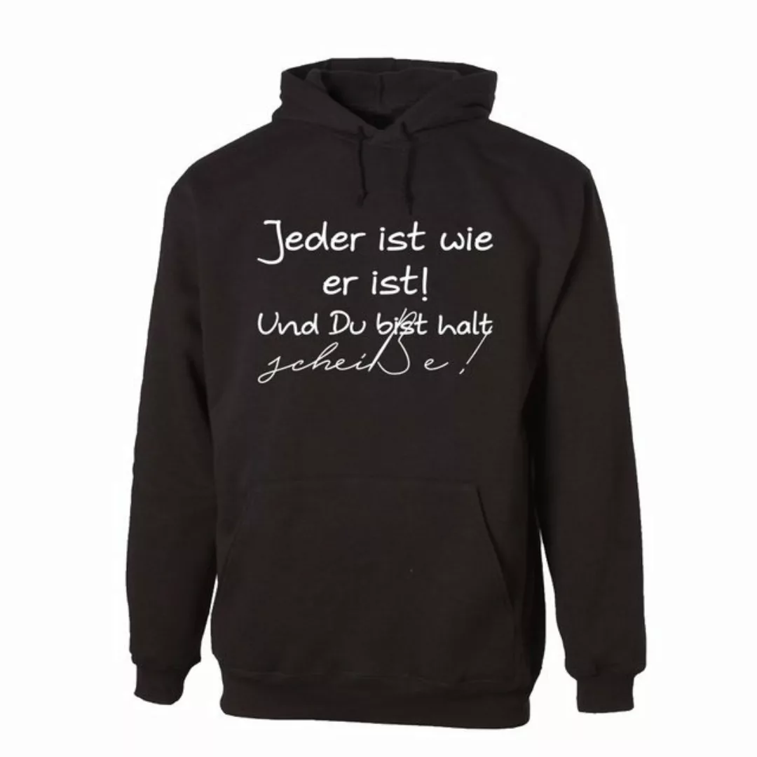 G-graphics Hoodie Jeder ist wie er ist! Und Du bist halt scheiße! Unisex, m günstig online kaufen