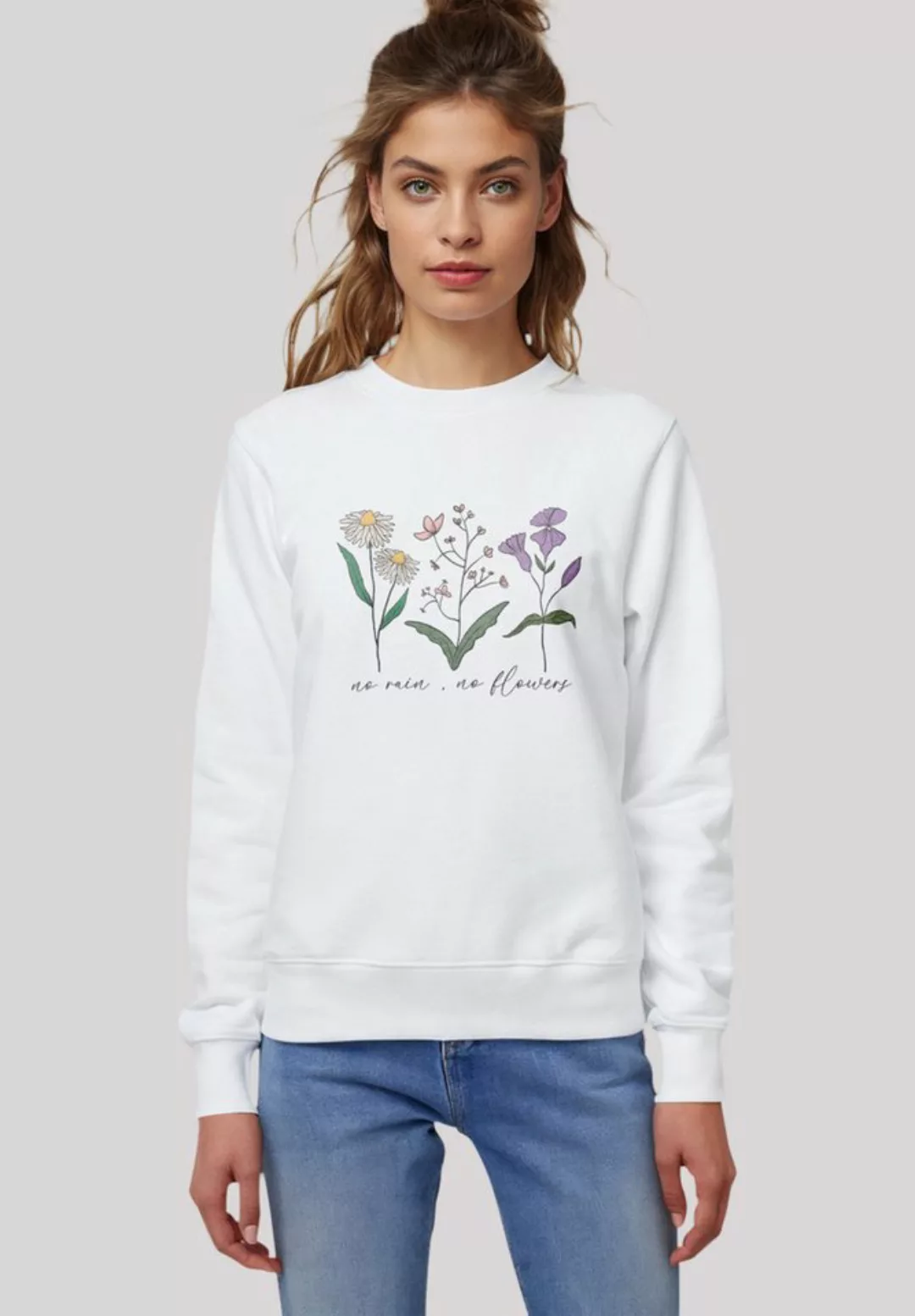 F4NT4STIC Sweatshirt Flower no rain no flowers Premium Qualität günstig online kaufen