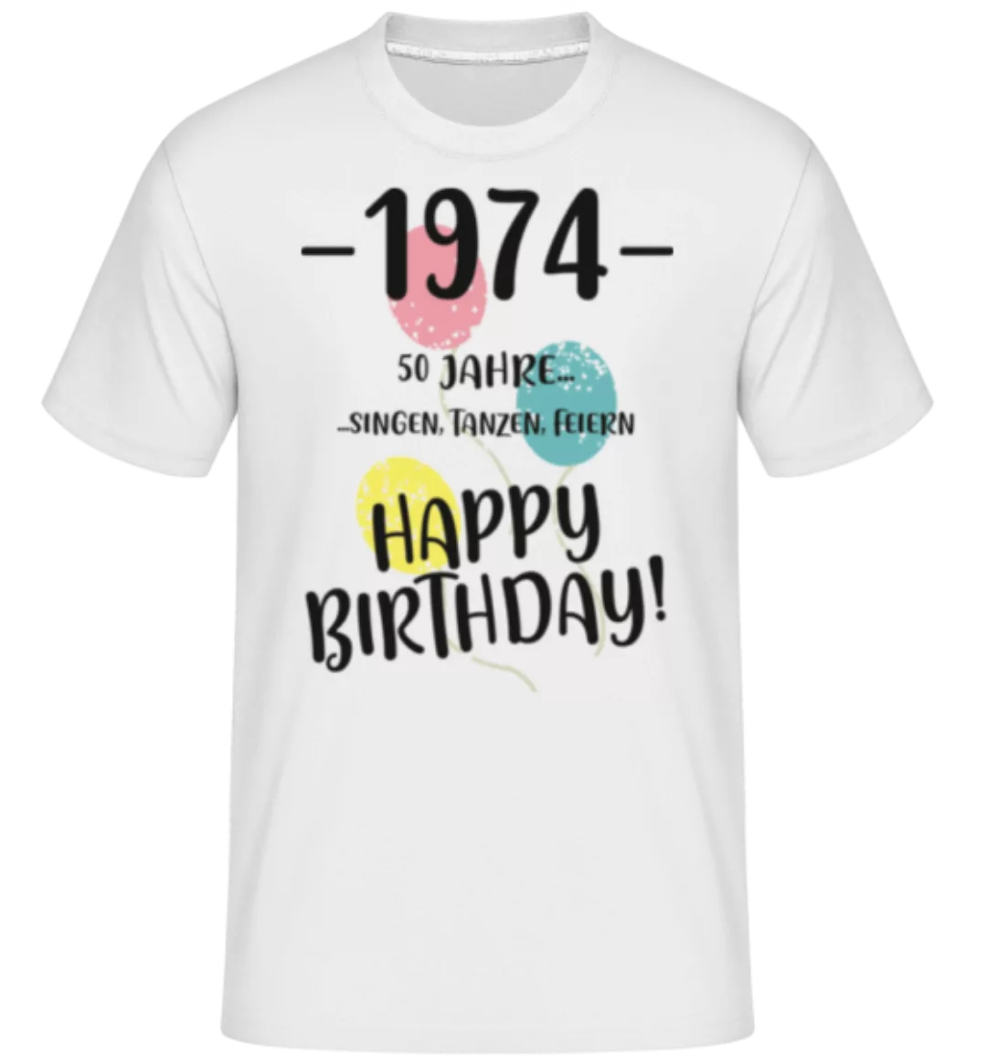 1974 50 Singen Tanzen Feiern · Shirtinator Männer T-Shirt günstig online kaufen