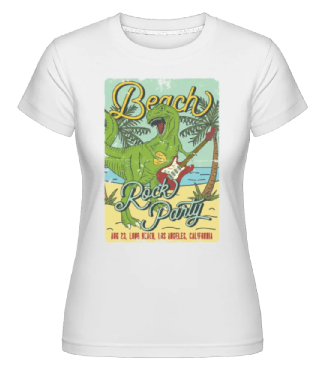 Beach Rock Party · Shirtinator Frauen T-Shirt günstig online kaufen
