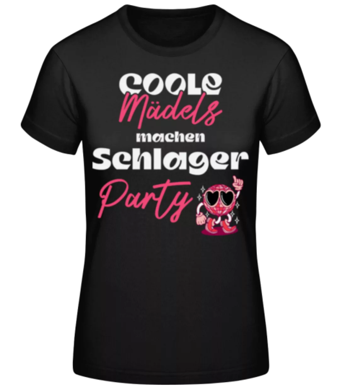 Coole Mädels Machen Schlager Party · Frauen Basic T-Shirt günstig online kaufen