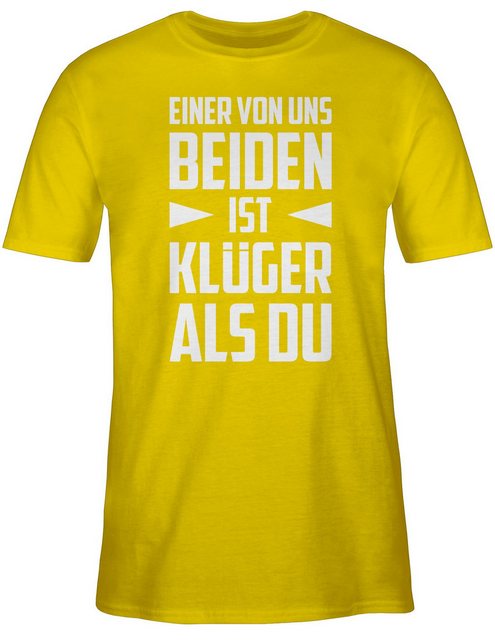 Shirtracer T-Shirt Einer von uns beiden ist Klüger als Du - weiß Sprüche St günstig online kaufen