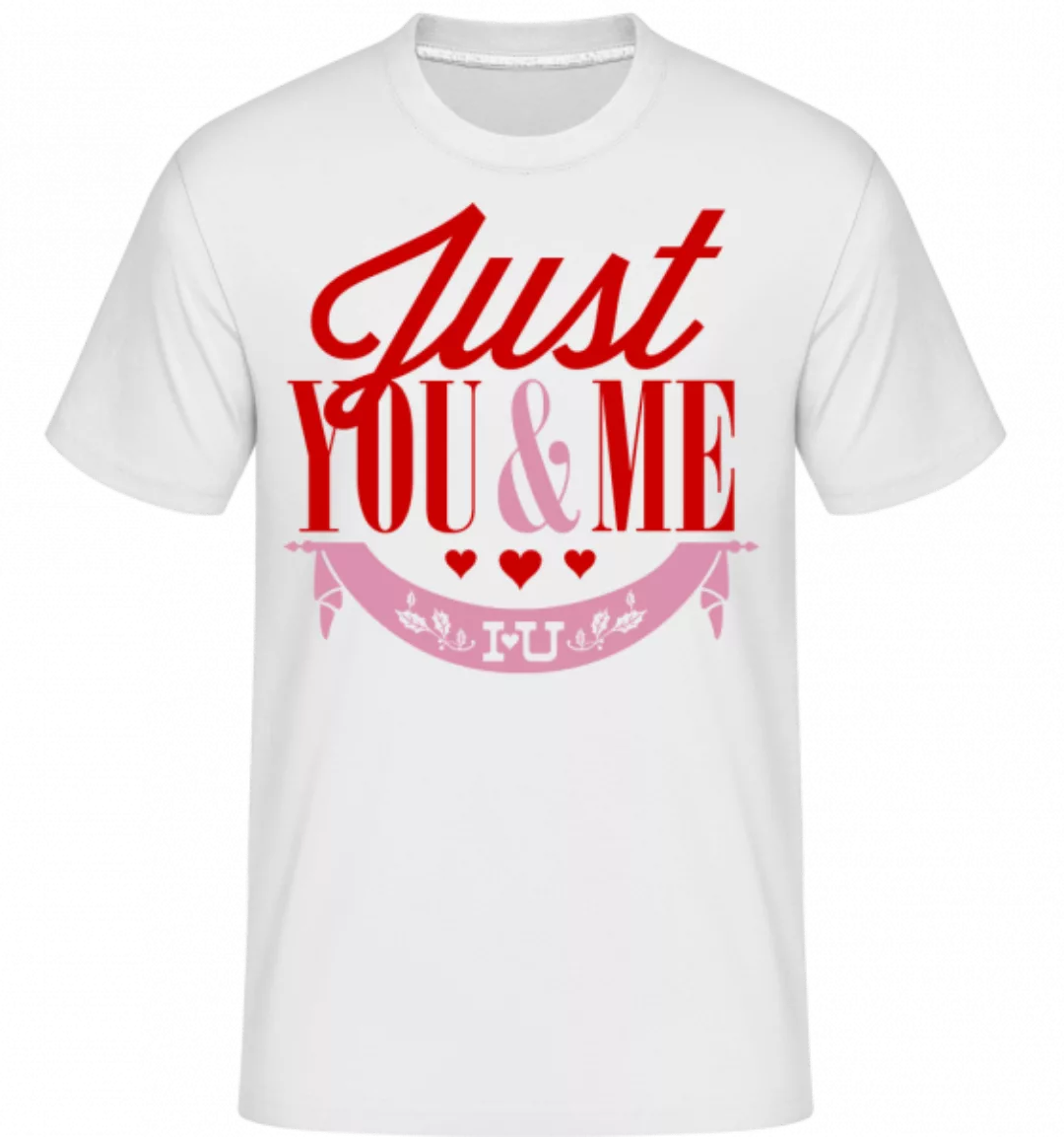 Just You & Me · Shirtinator Männer T-Shirt günstig online kaufen