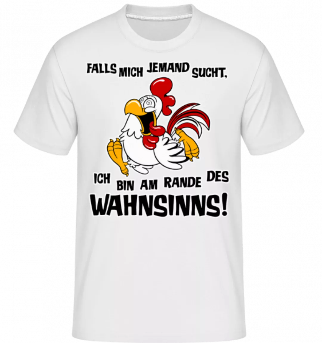 Am Rande Des Wahnsinns · Shirtinator Männer T-Shirt günstig online kaufen