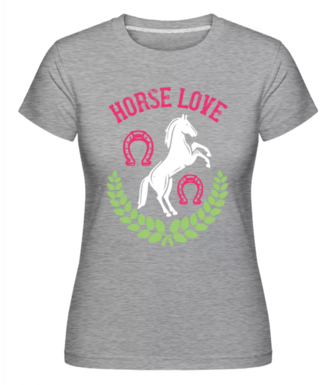 Horse Love · Shirtinator Frauen T-Shirt günstig online kaufen