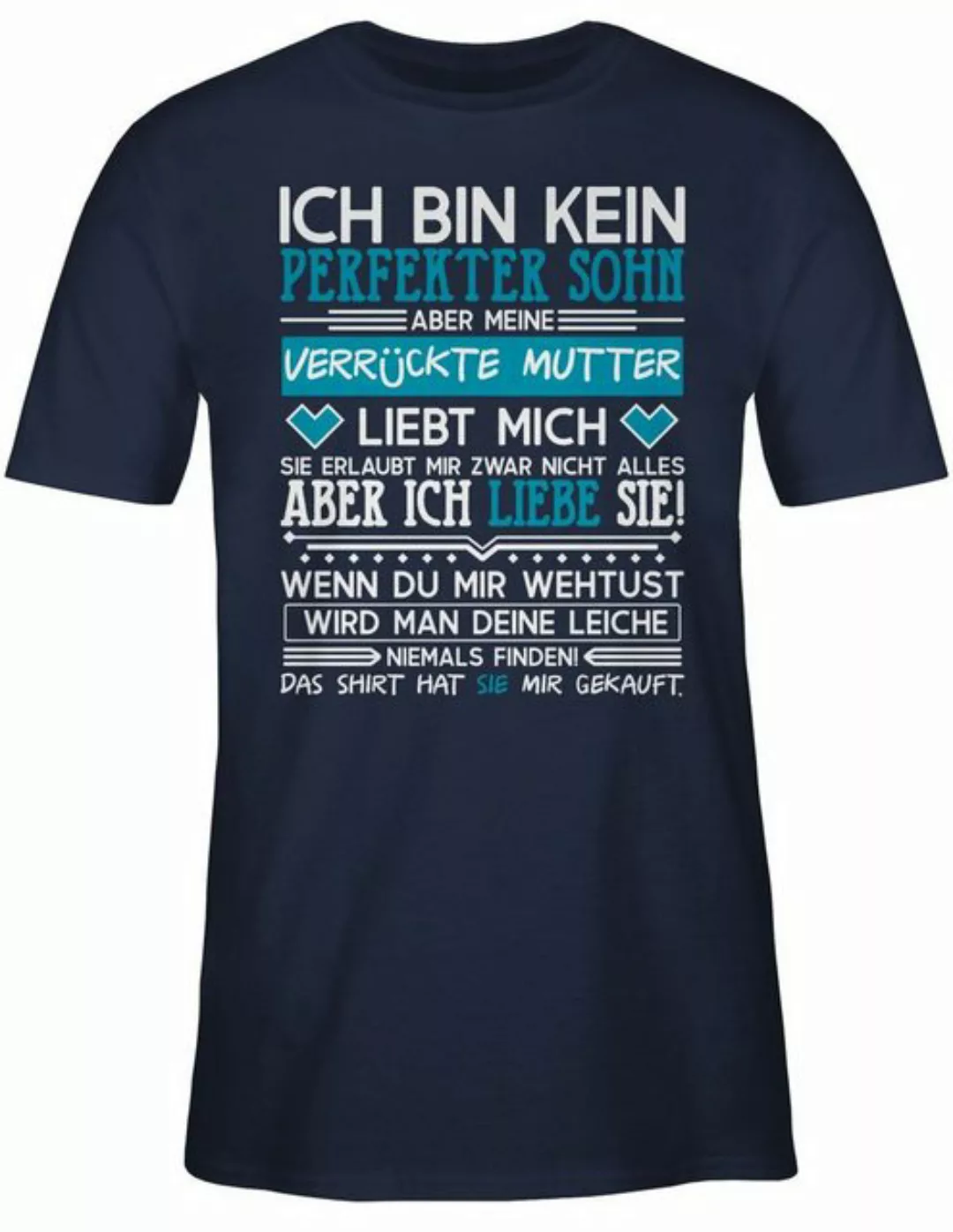 Shirtracer T-Shirt Ich bin kein perfekter Sohn - weiß Herren & Männer Gesch günstig online kaufen