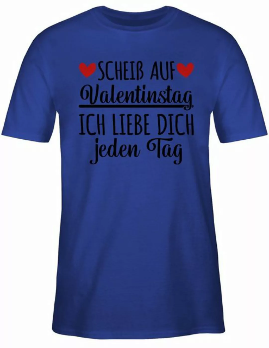 Shirtracer T-Shirt Scheiß auf Valentinstag - Geschenk Männer Geschenkideen günstig online kaufen