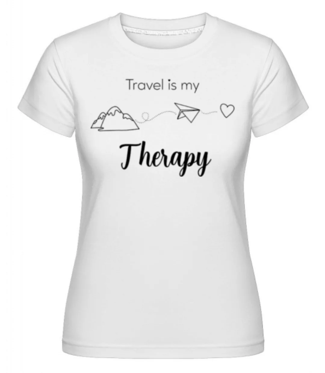 Travel Is My Therapy · Shirtinator Frauen T-Shirt günstig online kaufen