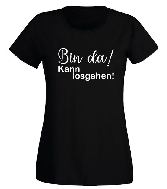 G-graphics T-Shirt Bin da! Kann losgehen! Slim-fit Damen T-Shirt mit trendi günstig online kaufen