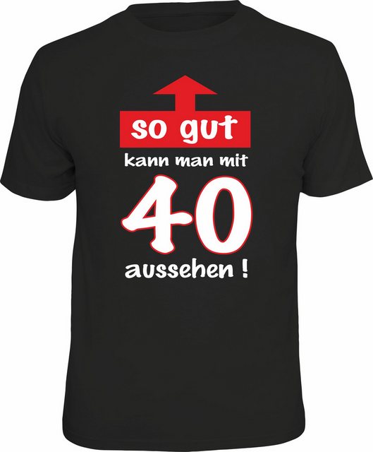 RAHMENLOS® T-Shirt so gut kann man mit 40 aussehen günstig online kaufen