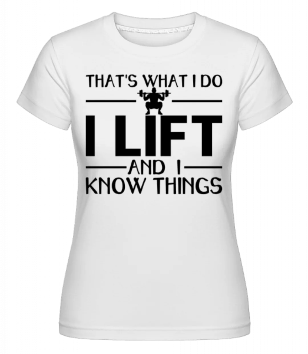 Lifting Thats What I Do · Shirtinator Frauen T-Shirt günstig online kaufen