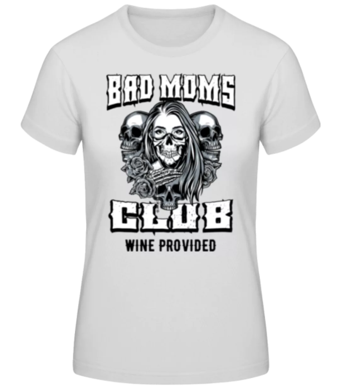 Bad Moms Club · Frauen Basic T-Shirt günstig online kaufen