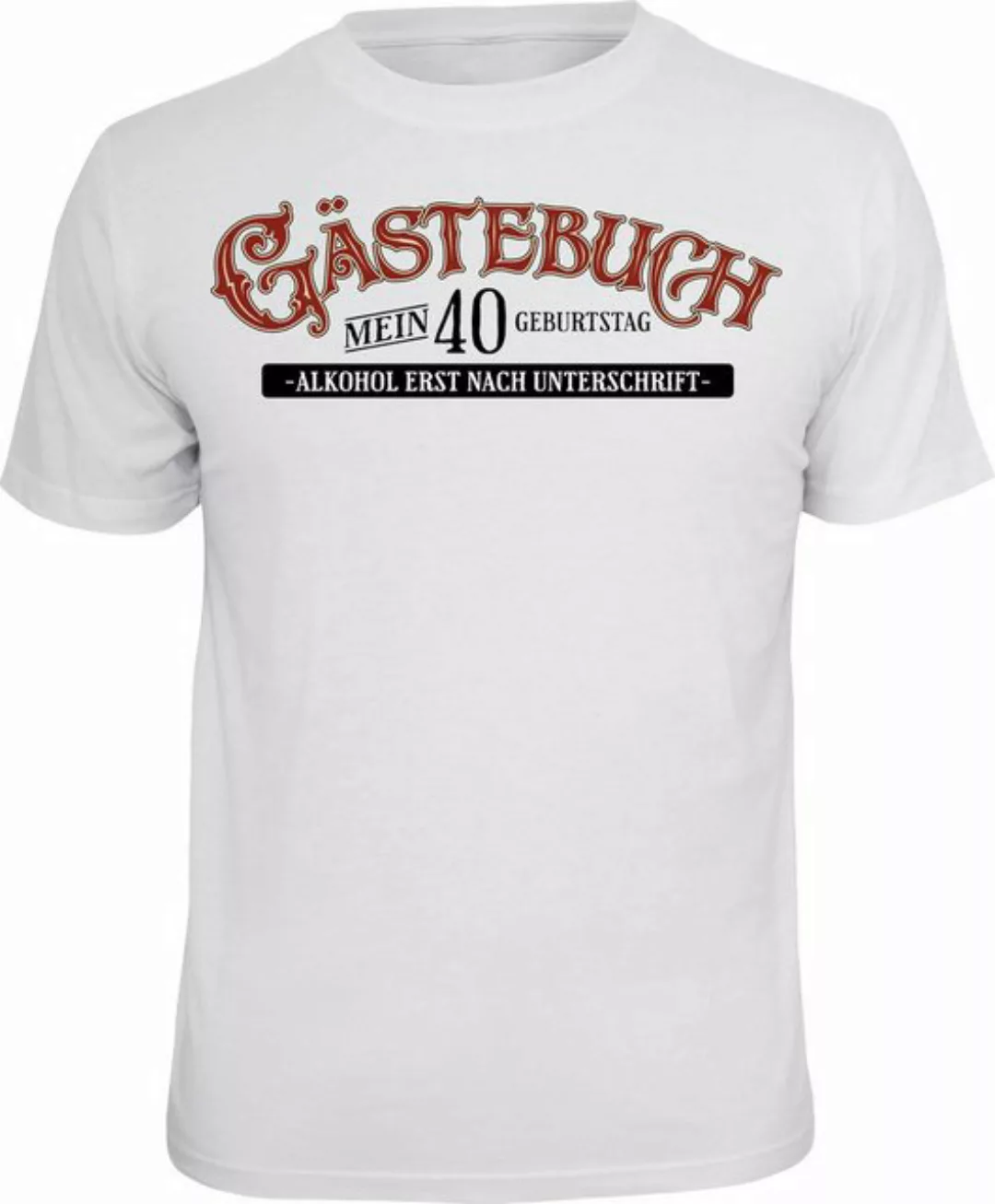 RAHMENLOS® T-Shirt Gästebuch als Geschenk zum 40. Geburtstag günstig online kaufen