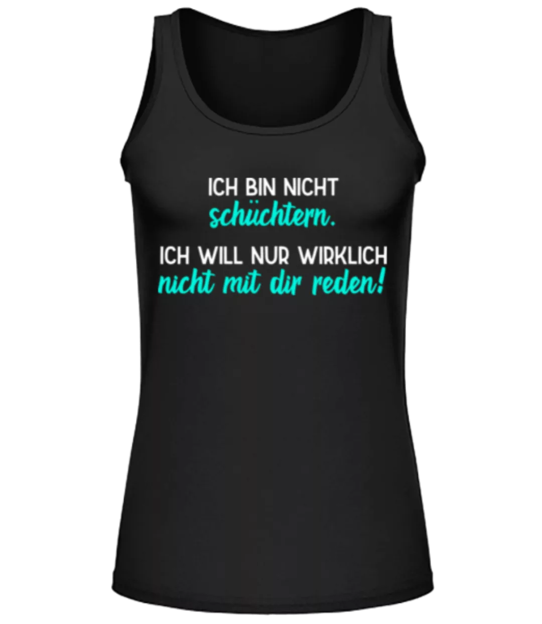 Ich Will Wirklich Nicht Mit Dir Reden · Frauen Tank Top günstig online kaufen