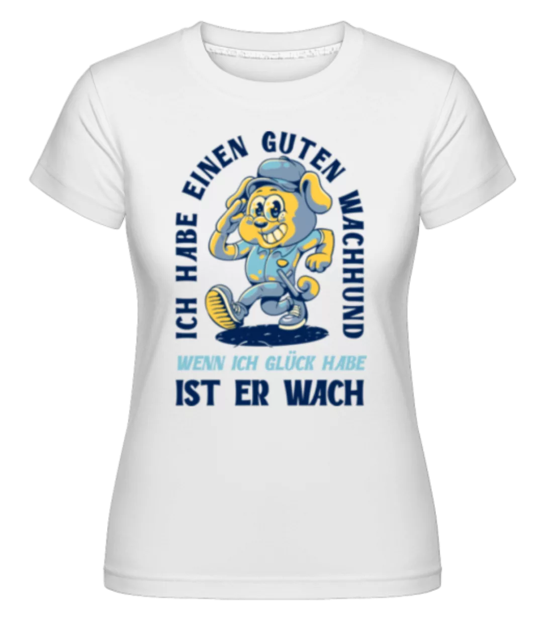 Guter Wachhund · Shirtinator Frauen T-Shirt günstig online kaufen