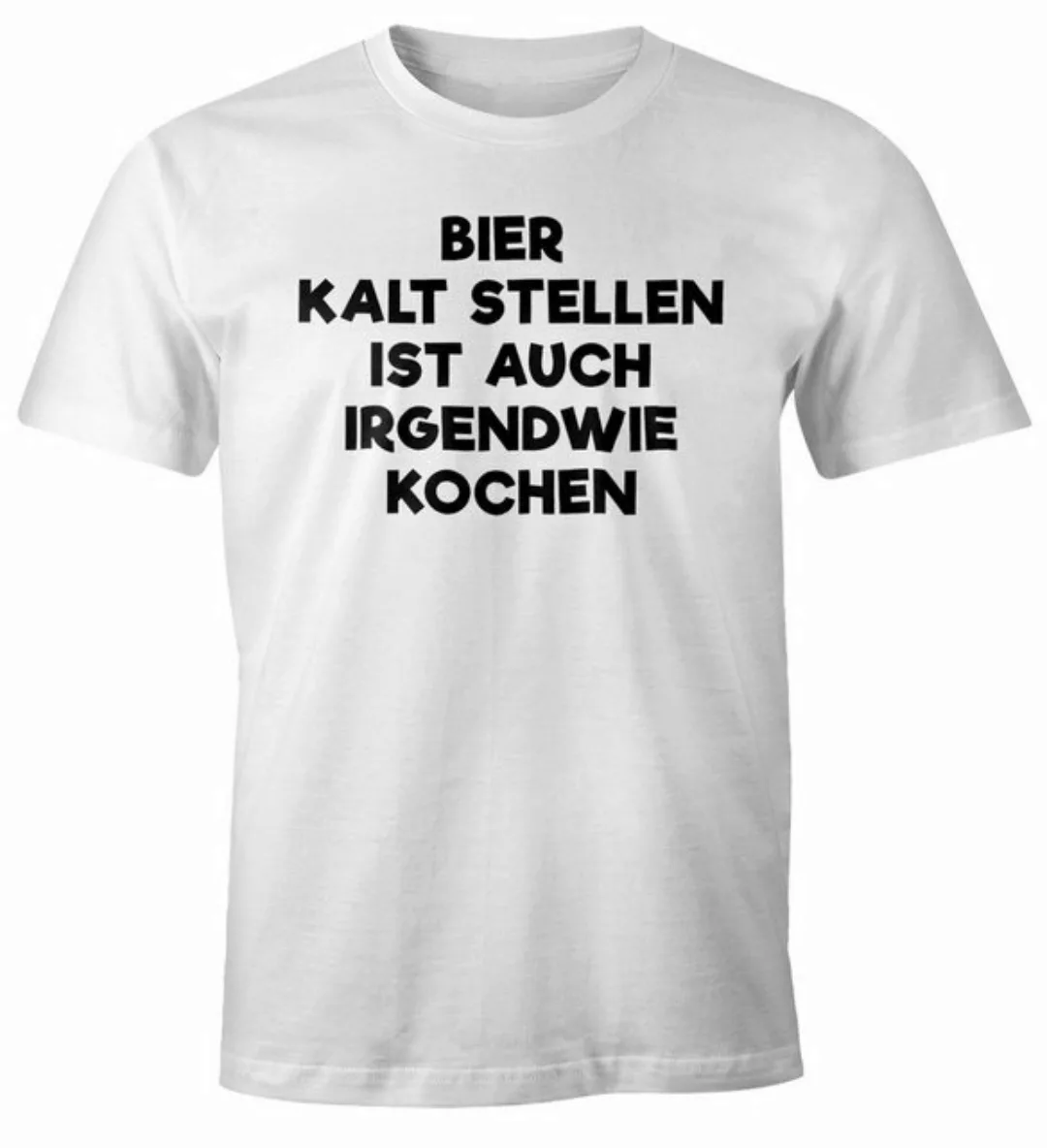 MoonWorks Print-Shirt Bier kaltstellen ist auch irgendwie kochen Shirt Herr günstig online kaufen