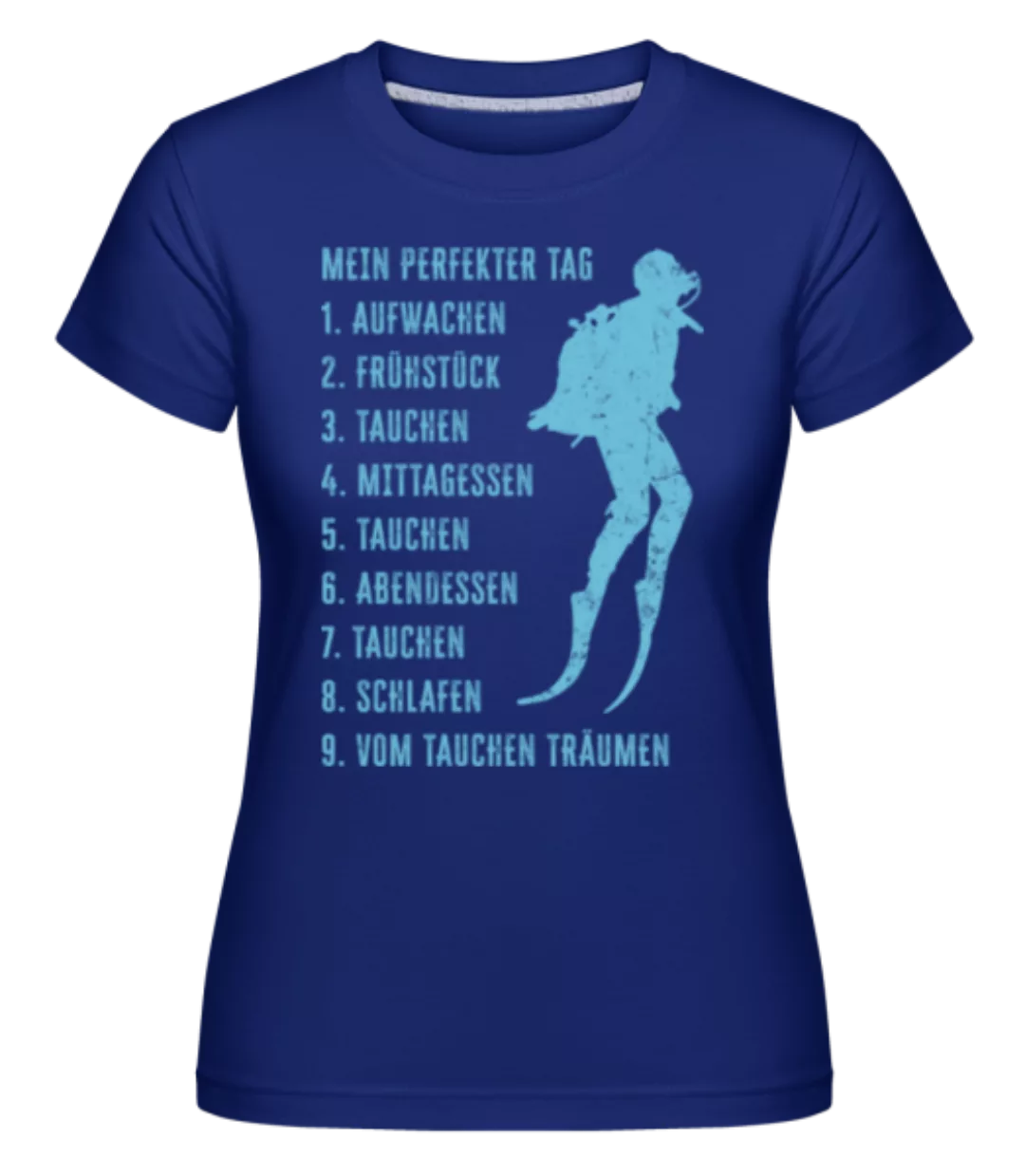 Mein Perfekter Tag · Shirtinator Frauen T-Shirt günstig online kaufen