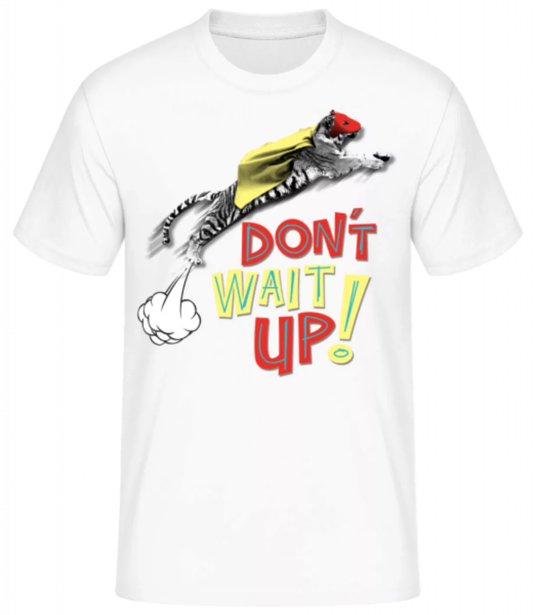 Dont Wait Up · Männer Basic T-Shirt günstig online kaufen