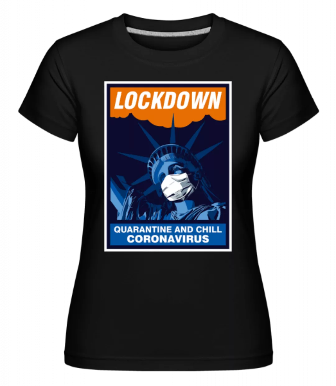 Liberty Lockdown · Shirtinator Frauen T-Shirt günstig online kaufen