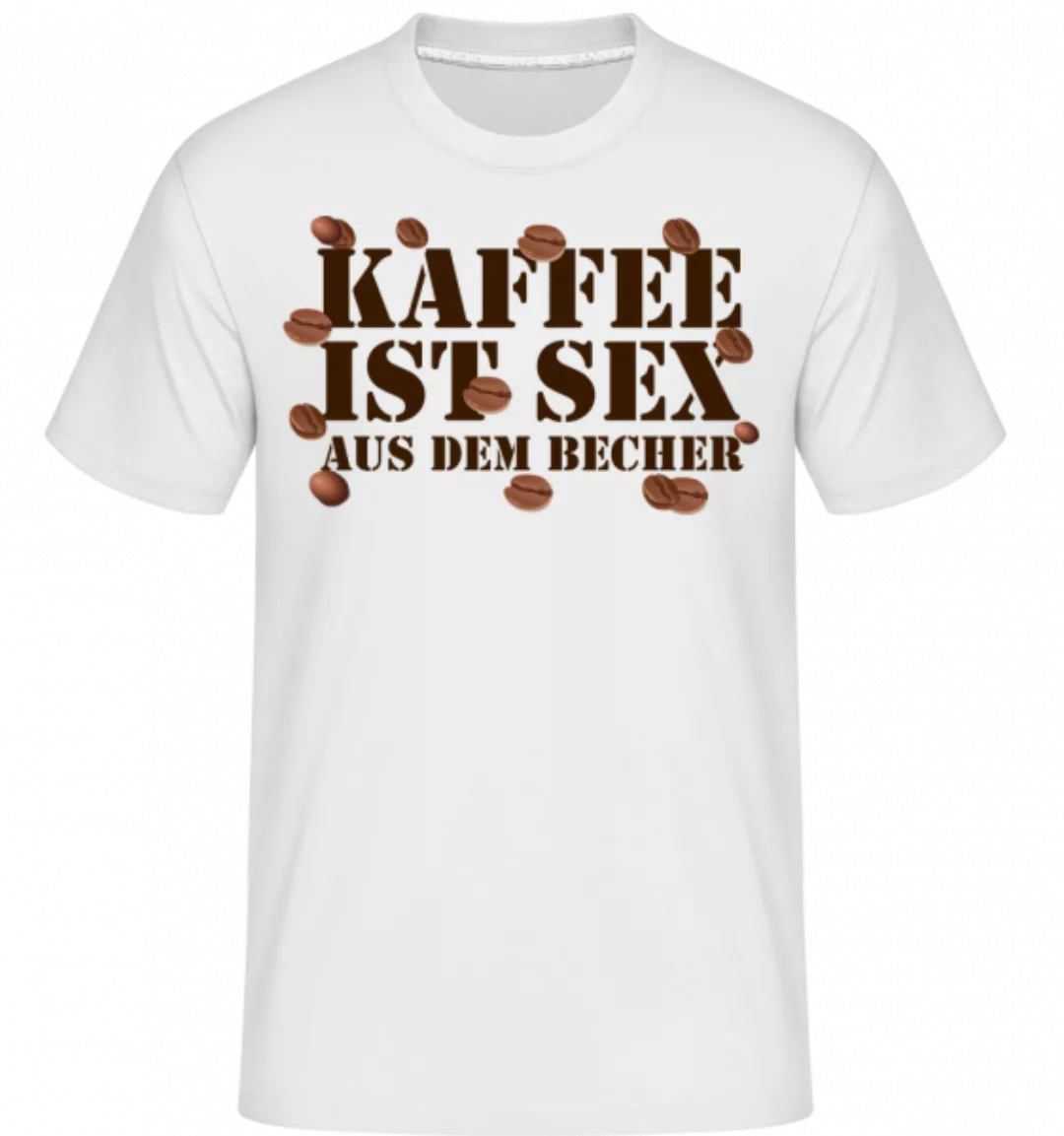Kaffee Ist Sex · Shirtinator Männer T-Shirt günstig online kaufen