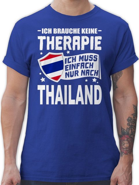 Shirtracer T-Shirt Ich brauche keine Therapie Ich muss einfach nur nach Tha günstig online kaufen