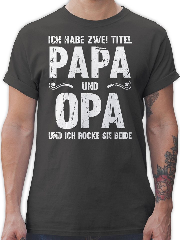 Shirtracer T-Shirt Ich habe zwei Titel Papa und Opa Geschenk I Bester Papi günstig online kaufen