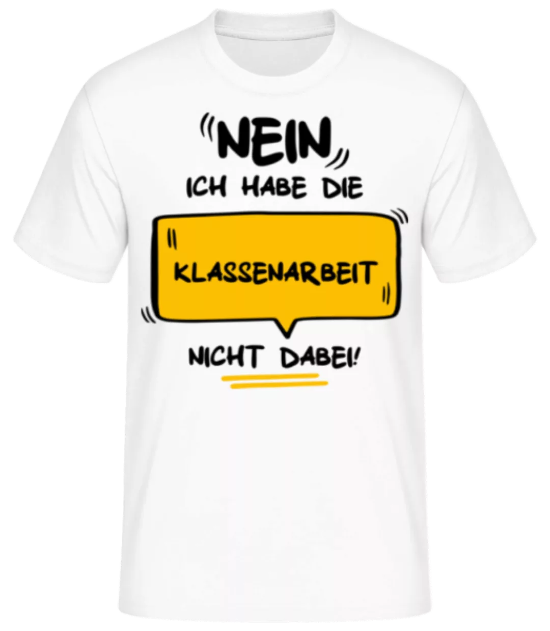 Habe die Klassenarbeit nicht · Männer Basic T-Shirt günstig online kaufen