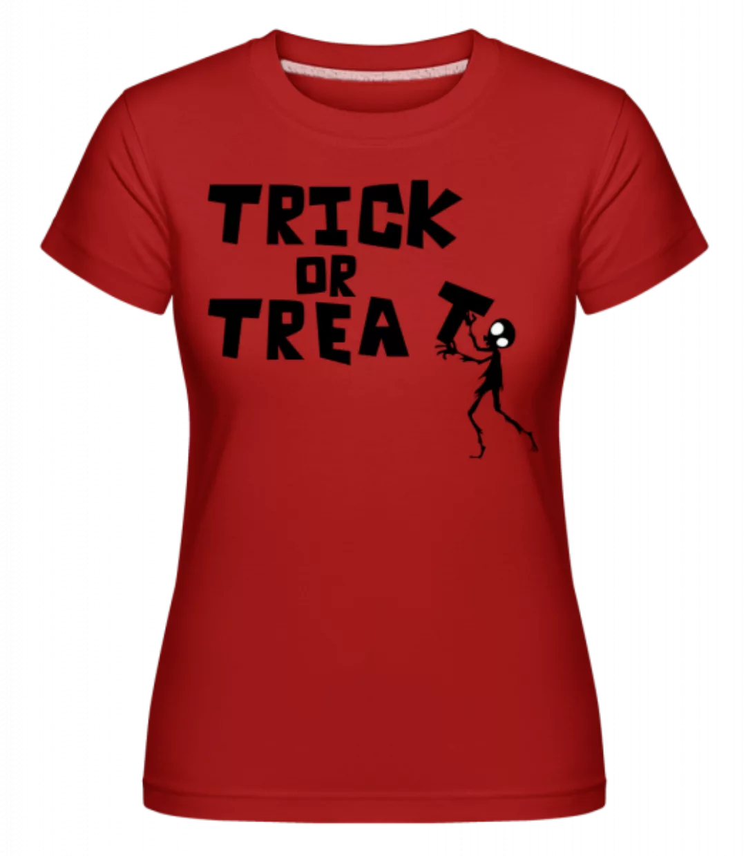 Trick Or Treat · Shirtinator Frauen T-Shirt günstig online kaufen