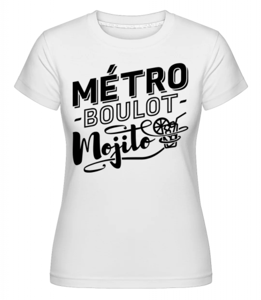 Métro Mojito · Shirtinator Frauen T-Shirt günstig online kaufen