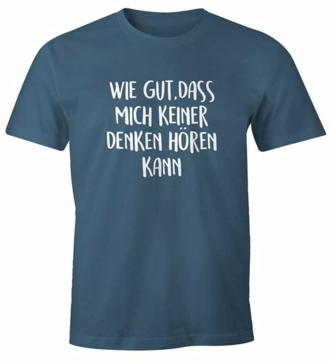 MoonWorks Print-Shirt Herren T-Shirt Spruch wie gut dass mich keiner denken günstig online kaufen