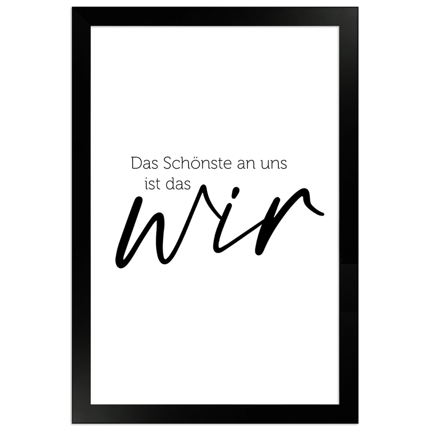 WANDStyle Gerahmtes Poster mit Spruch Das Schönste Ist das Wir in Weiß 20 x günstig online kaufen