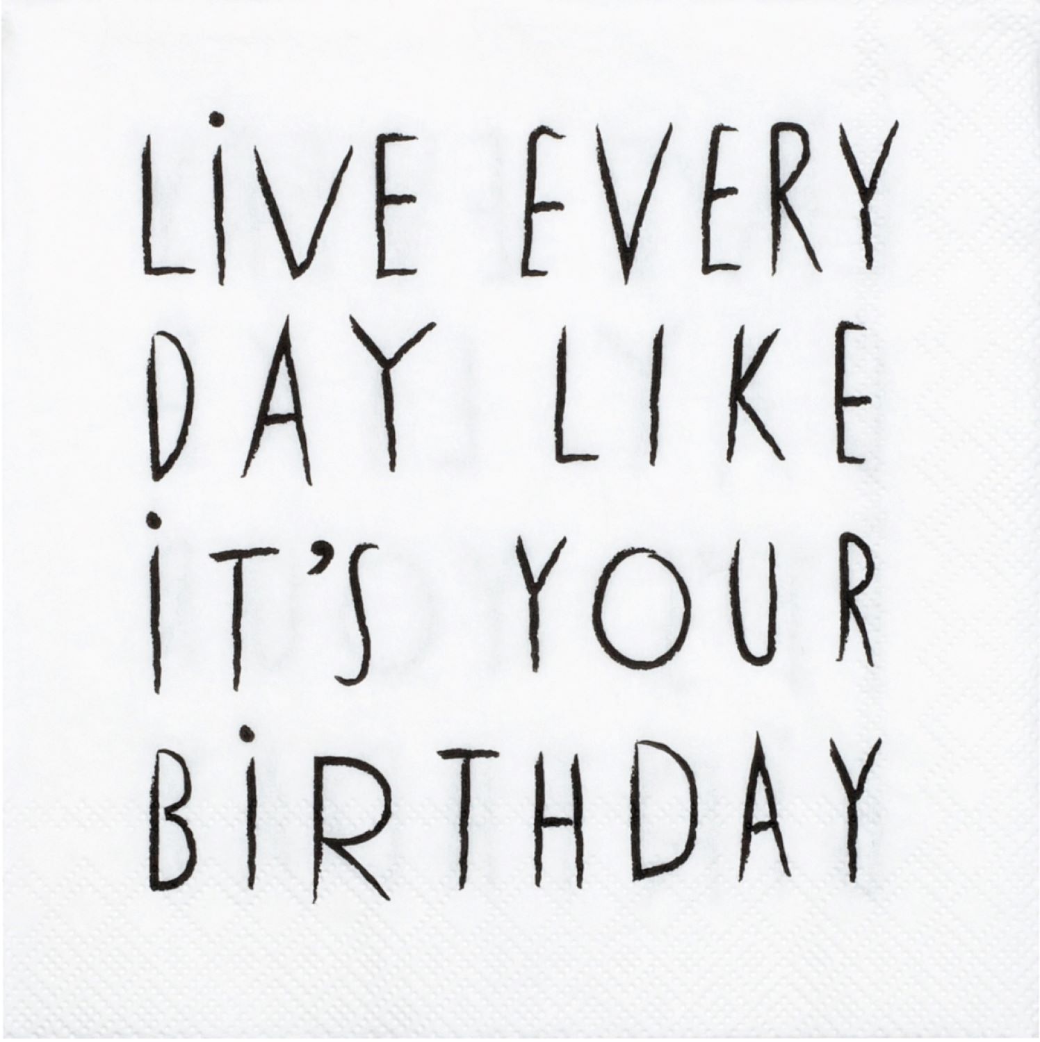 Cocktailserviette 25x25 cm Live every day like it´s your birthday günstig online kaufen