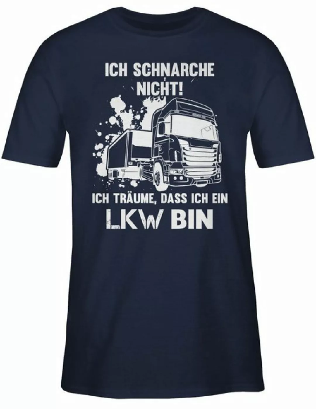 Shirtracer T-Shirt Ich schnarche nicht ich bin ein LKW Sprüche Statement mi günstig online kaufen