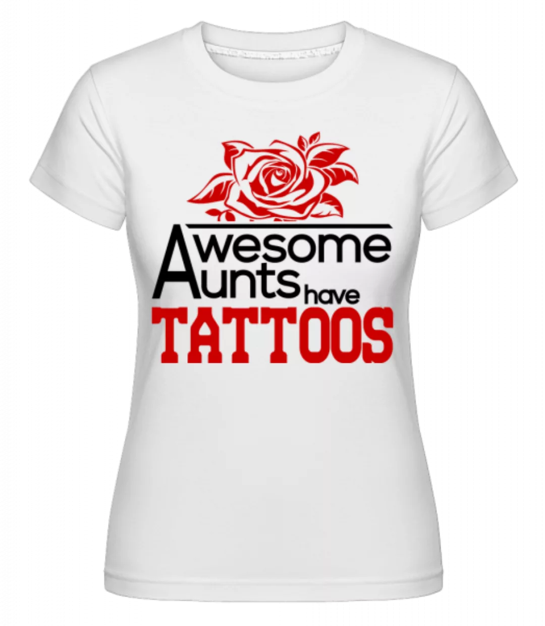 Awesome Aunt Tattoos · Shirtinator Frauen T-Shirt günstig online kaufen