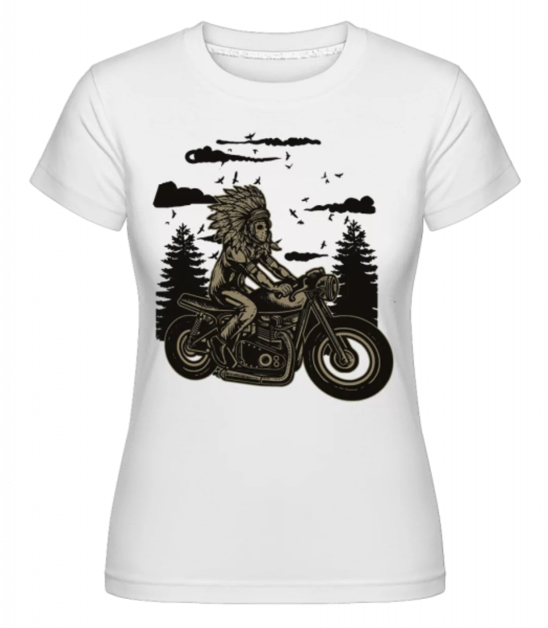 Indian Chief Rider · Shirtinator Frauen T-Shirt günstig online kaufen