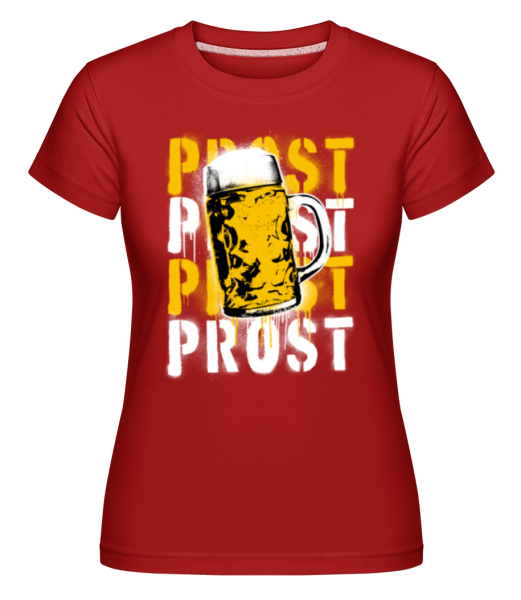 Prost · Shirtinator Frauen T-Shirt günstig online kaufen