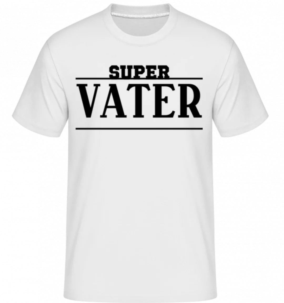 Super Vater · Shirtinator Männer T-Shirt günstig online kaufen