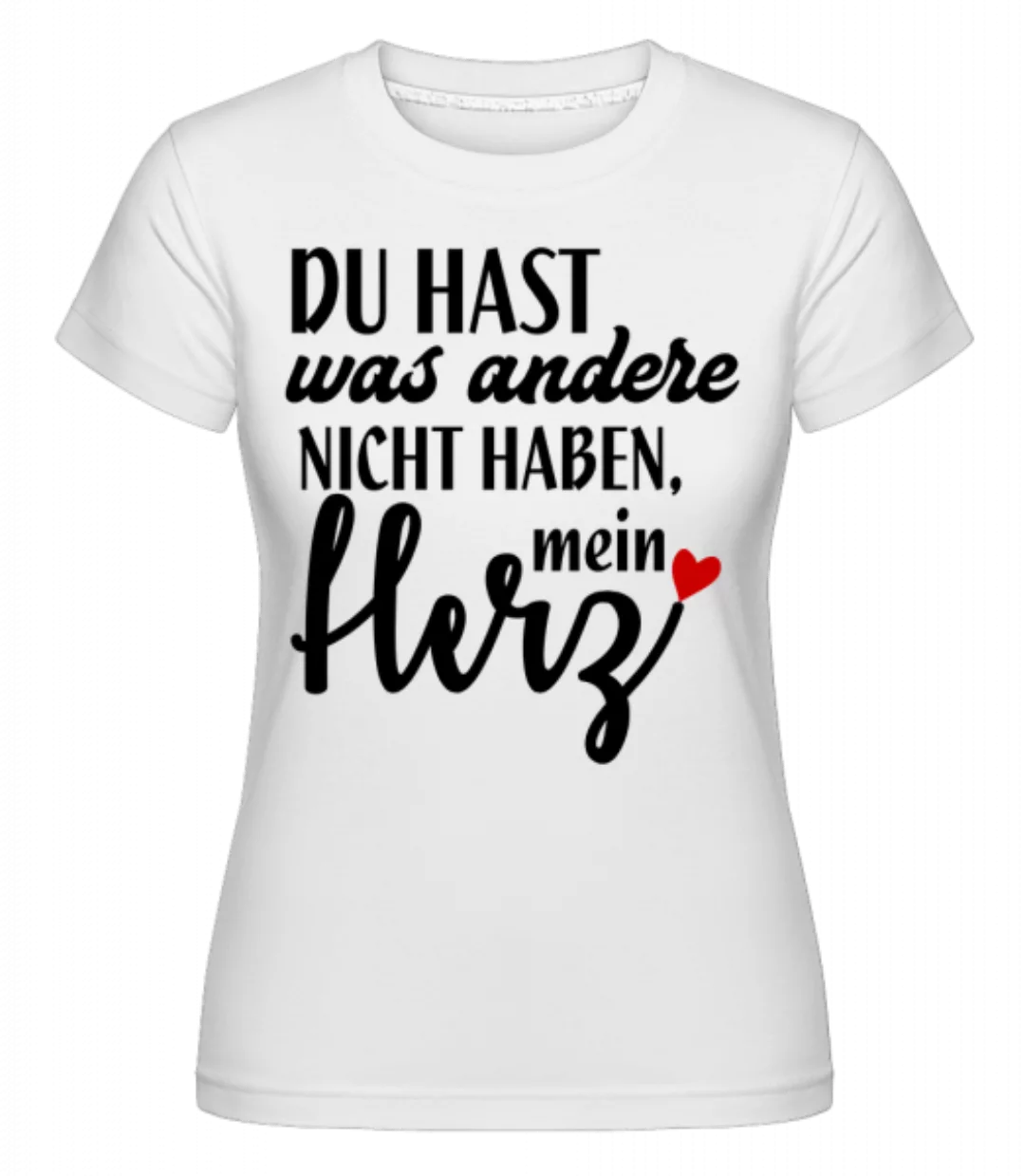 Du Hast Mein Herz · Shirtinator Frauen T-Shirt günstig online kaufen