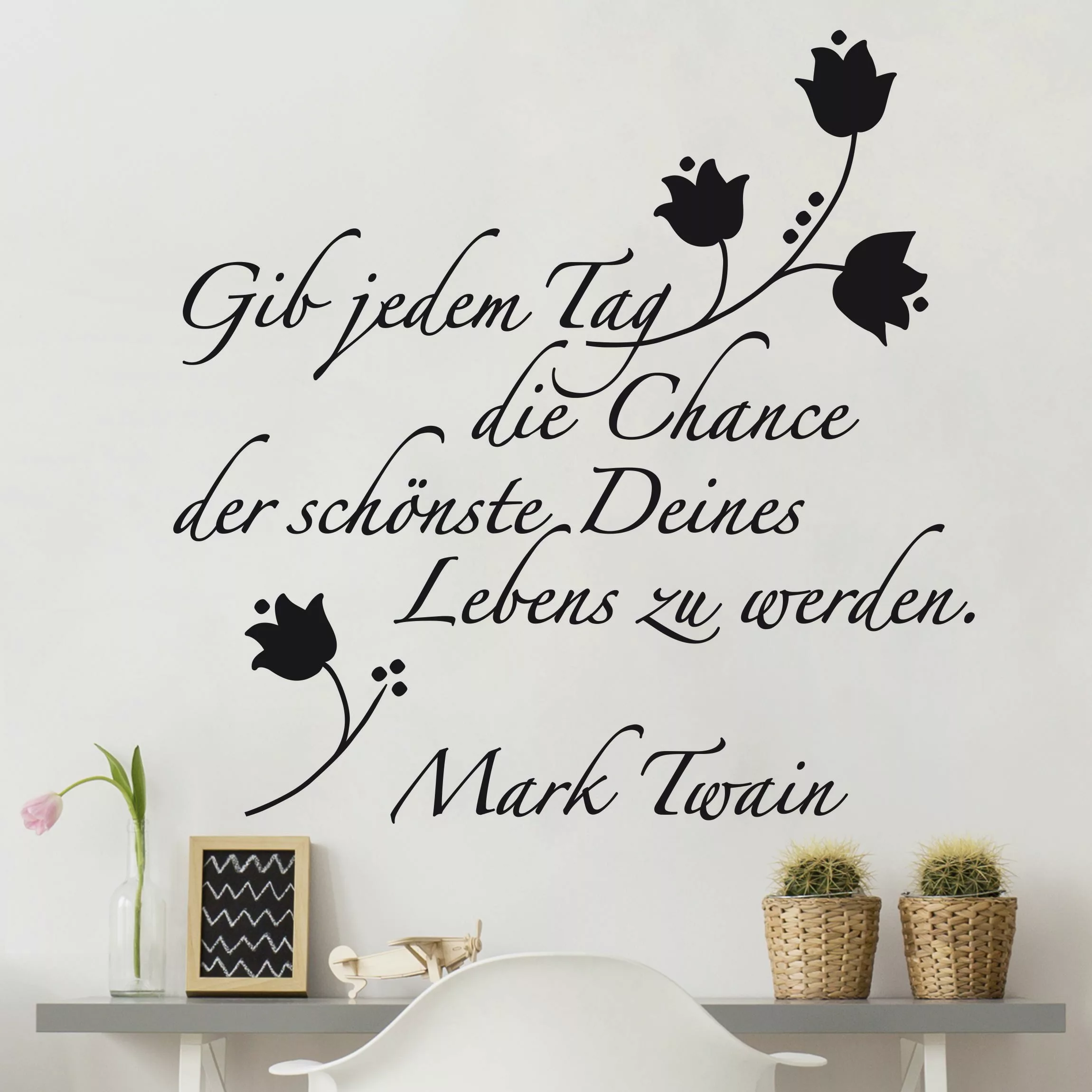 Wandtattoo Spruch No.SF242 Gib jedem Tag die Chance der schönste Deines Leb günstig online kaufen