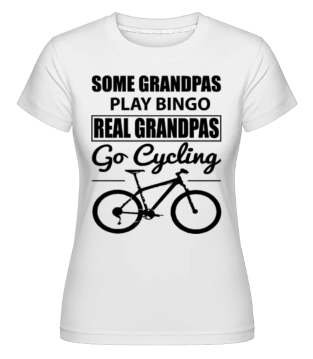 Real Granpas Go Cycling · Shirtinator Frauen T-Shirt günstig online kaufen