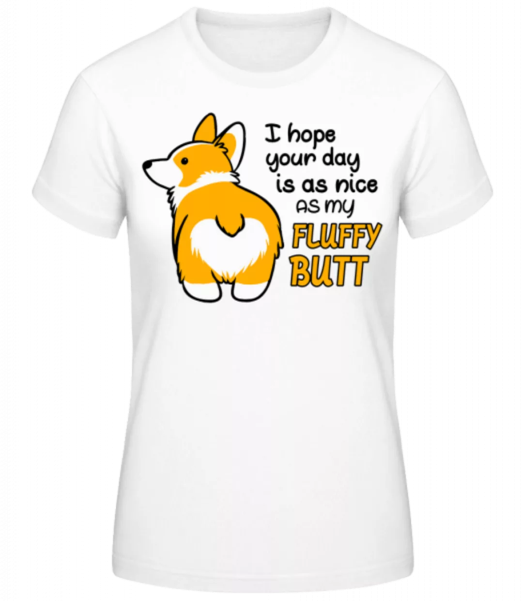 My Fluffy Butt · Frauen Basic T-Shirt günstig online kaufen