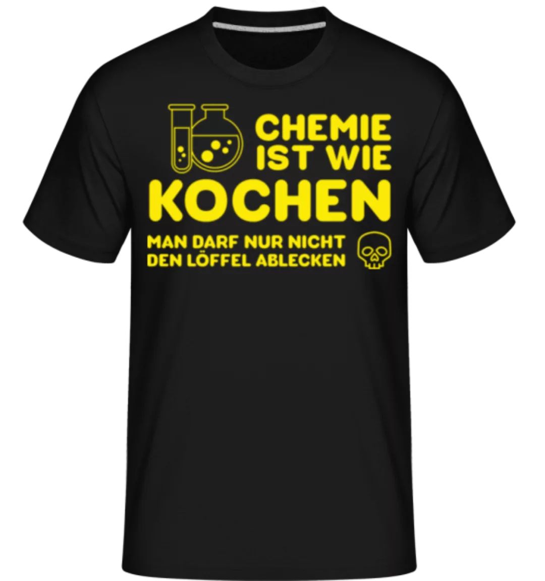 Chemie Ist Wie Kochen · Shirtinator Männer T-Shirt günstig online kaufen