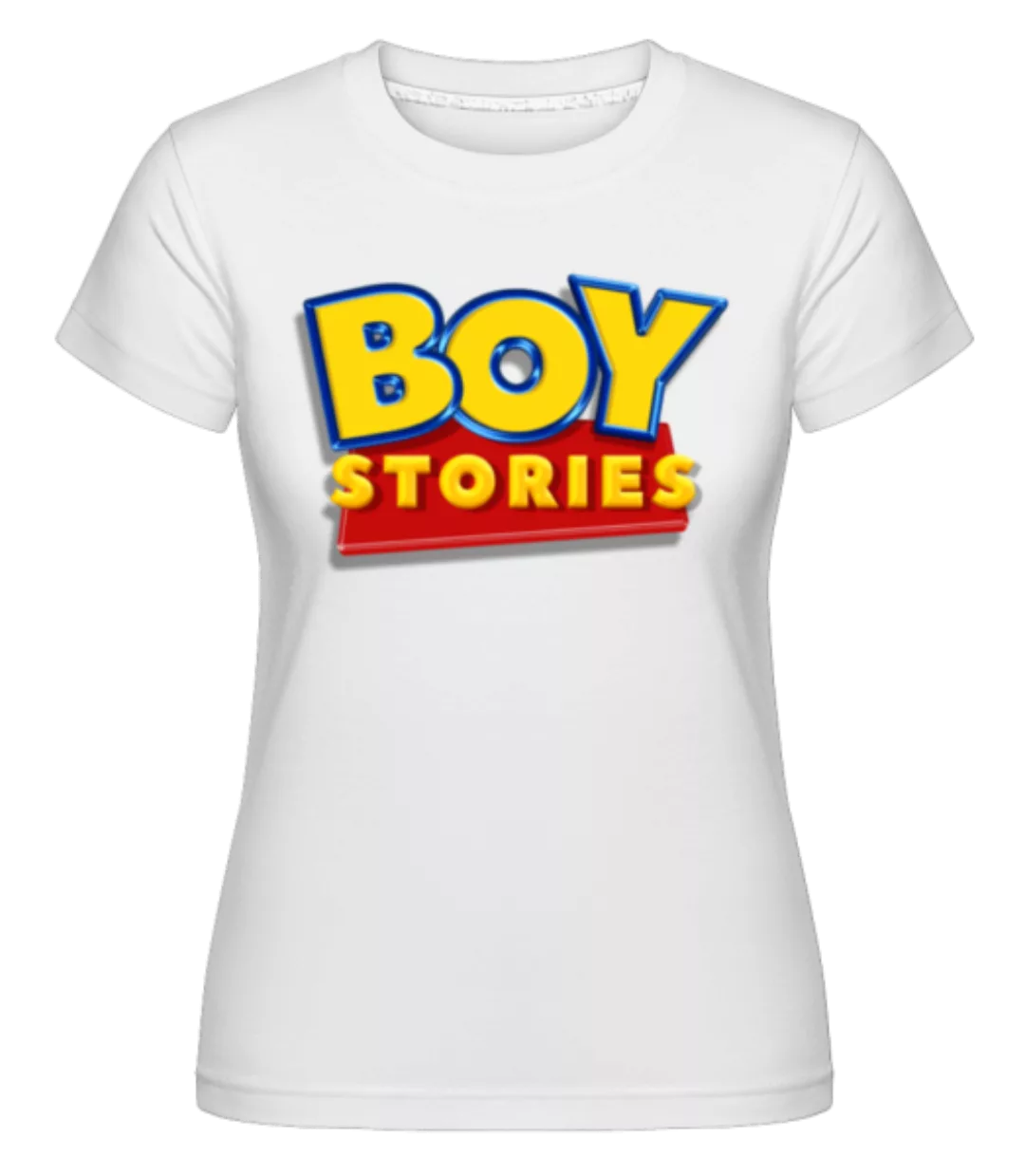 Boy Stories · Shirtinator Frauen T-Shirt günstig online kaufen