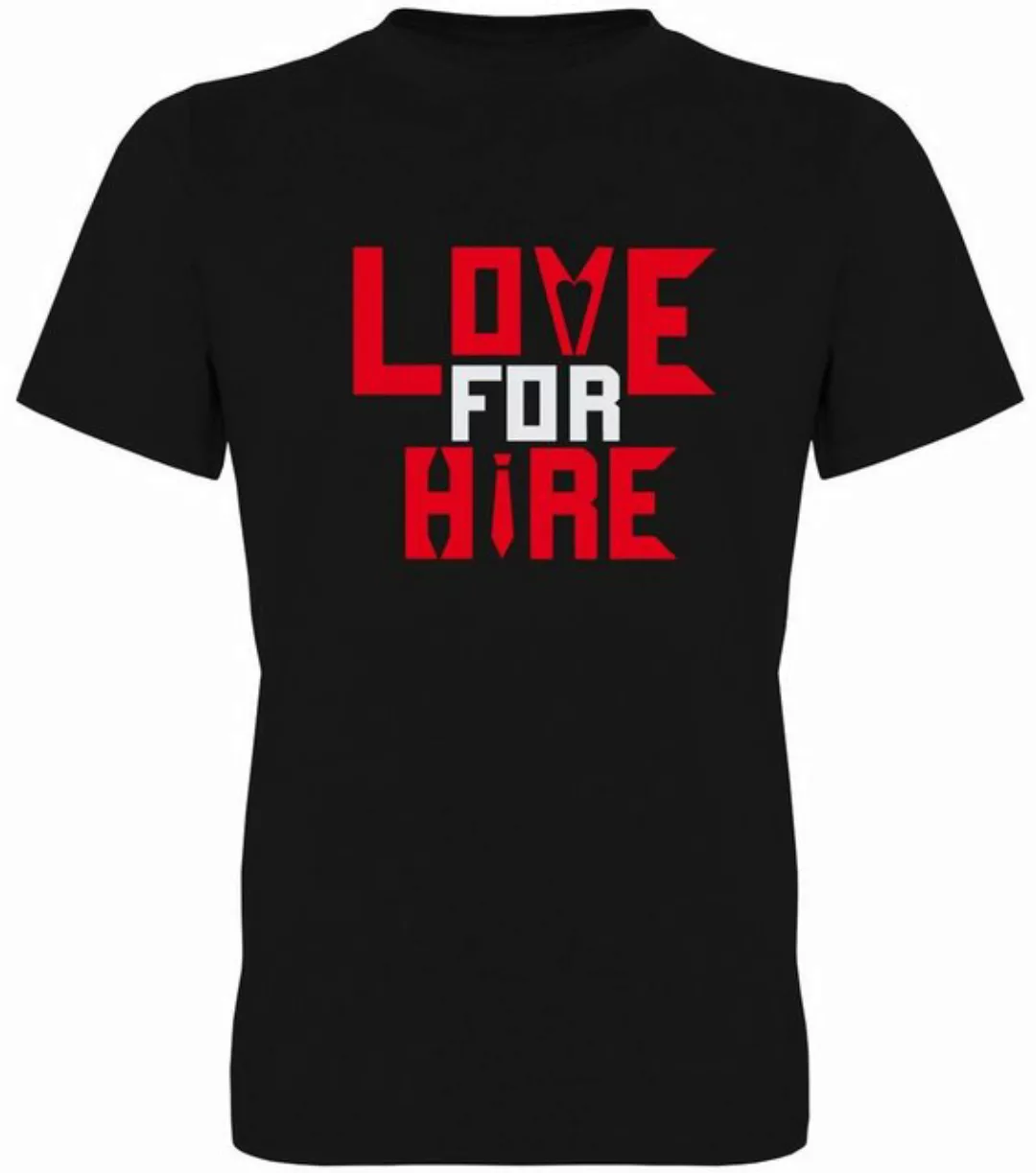 G-graphics T-Shirt Love for Hire Herren T-Shirt, mit Frontprint, mit Spruch günstig online kaufen