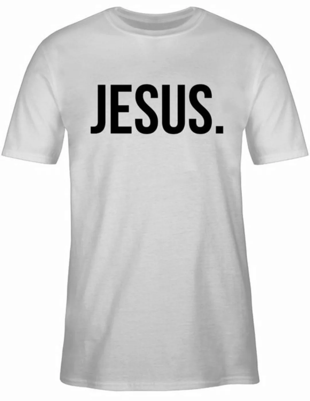 Shirtracer T-Shirt Jesus Christus Statement Glaube Religion günstig online kaufen