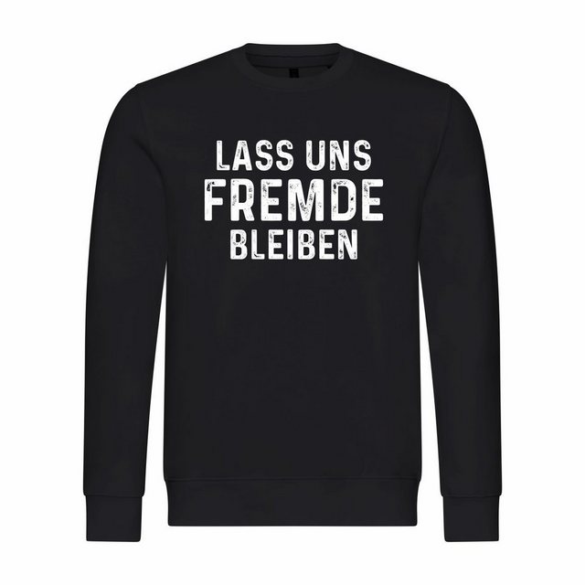 deinshirt Rundhalspullover Herren Pullover Lass uns Fremde bleiben Mit Prin günstig online kaufen