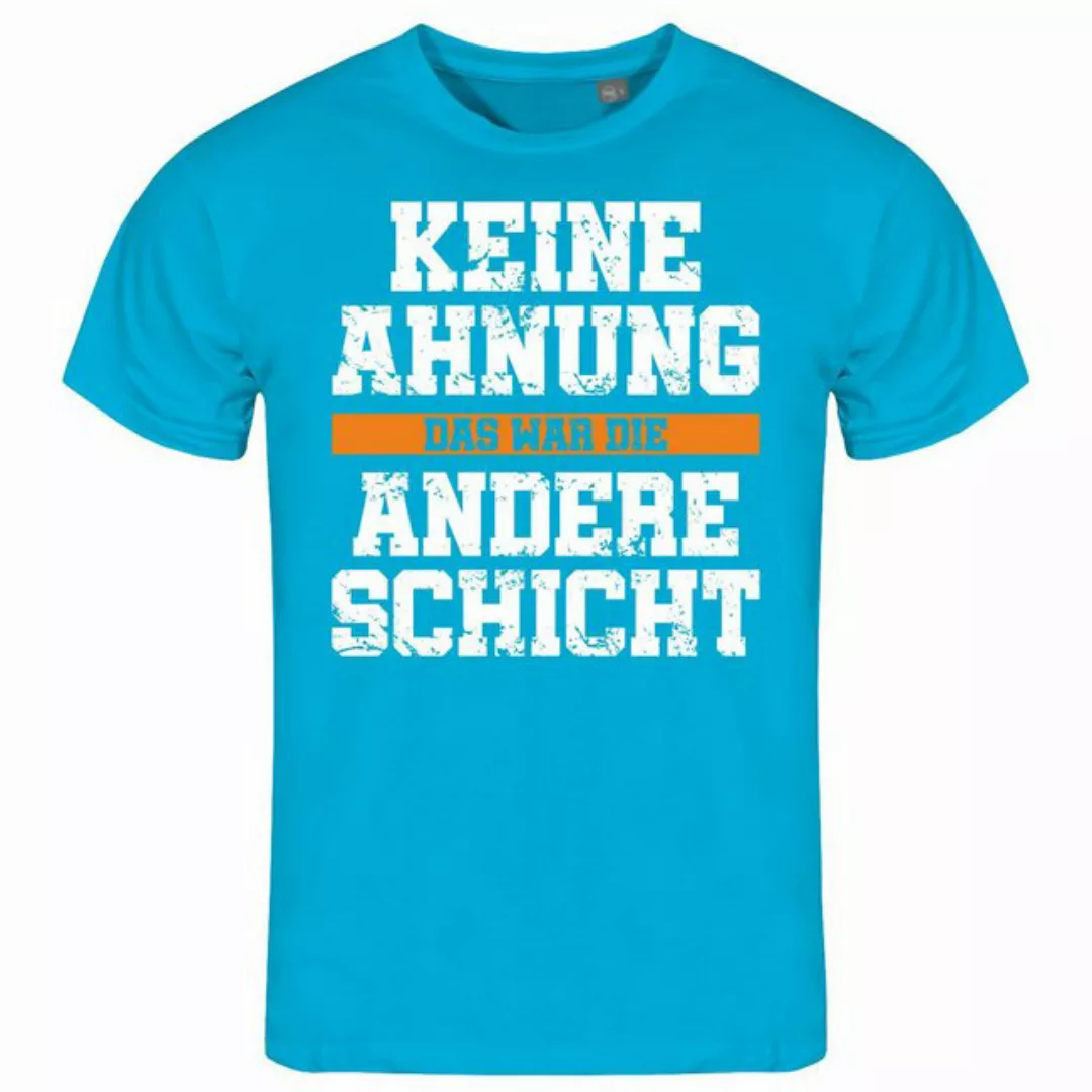 deinshirt Print-Shirt Herren T-Shirt KEINE AHNUNG das war die andere Schich günstig online kaufen